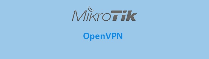 راه اندازی OpenVPN در میکروتیک