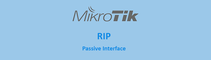 پیاده سازی Passive Interface در RIP میکروتیک