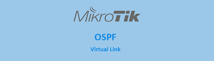 پیاده سازی Virtual link در OSPF میکروتیک