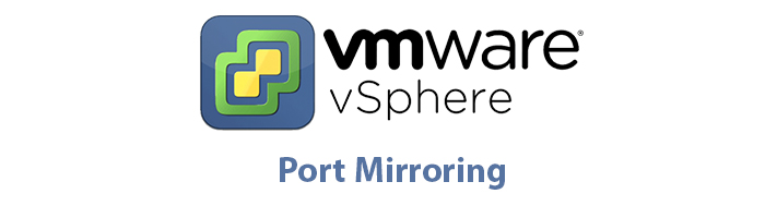 راه اندازی Port Mirroring در VMware vSphere