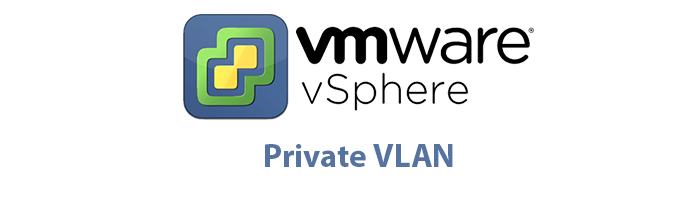 راه اندازی Private VLANs در VMware vSphere