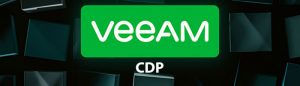 قابلیت CDP در نرم‌افزار Veeam Backup & Replication